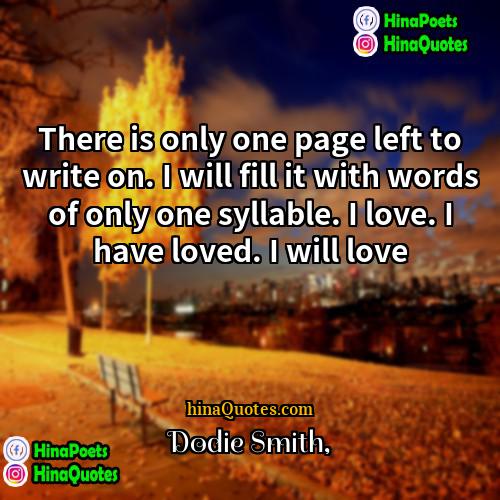 Dodie Smith Quotes | There is only one page left to